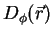 $D_{\phi}(\vec{r})$