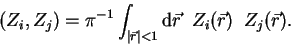 \begin{displaymath}
(Z_i, Z_j) = \pi ^{-1} \int_{\vert\vec{r}\vert<1 }
{\rm d} \vec{r} Z_i(\vec{r}) Z_j(\vec{r}).
\end{displaymath}