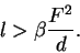 \begin{displaymath}
l > \beta \frac{f^2}{d}.
\end{displaymath}